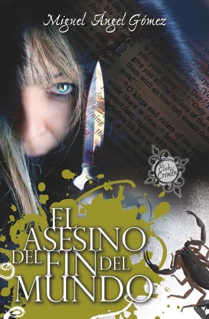 EL ASESINO DEL FIN DEL MUNDO | 9788415404194 | GOMEZ, MIGUEL ANGEL | Galatea Llibres | Librería online de Reus, Tarragona | Comprar libros en catalán y castellano online