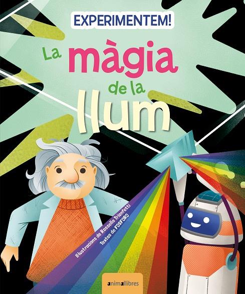 EXPERIMENTEM! LA MÀGIA DE LA LLUM | 9788419659217 | FOSFORO | Galatea Llibres | Llibreria online de Reus, Tarragona | Comprar llibres en català i castellà online