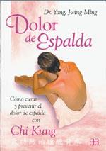 DOLOR DE ESPALDA. COMO CURAR Y PREVENIR CON CHI KUNG | 9788489897724 | YANG, DR | Galatea Llibres | Llibreria online de Reus, Tarragona | Comprar llibres en català i castellà online