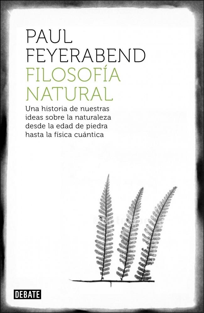 FILOSOFÍA NATURAL | 9788499922317 | FEYERABEND, PAUL | Galatea Llibres | Llibreria online de Reus, Tarragona | Comprar llibres en català i castellà online