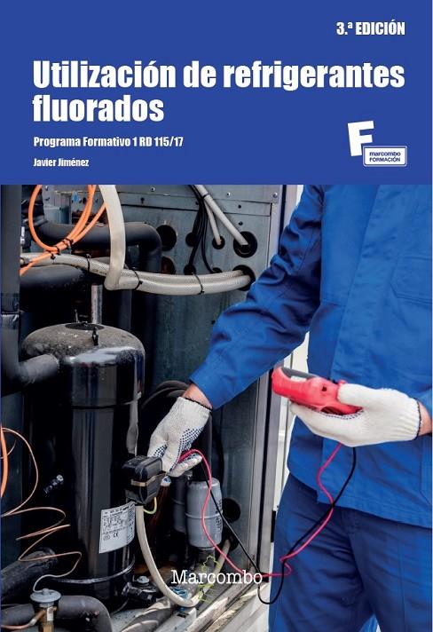 UTILIZACIÓN DE REFRIGERANTES FLUORADOS 3.ª EDICIÓN | 9788426738639 | JIMÉNEZ, JAVIER | Galatea Llibres | Llibreria online de Reus, Tarragona | Comprar llibres en català i castellà online