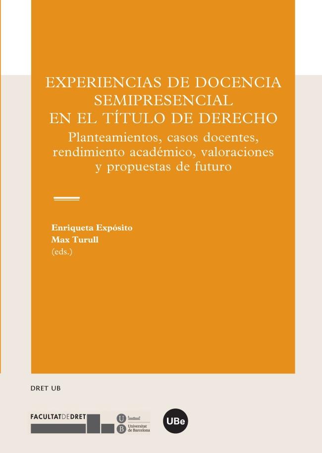 EXPERIENCIAS DE DOCENCIA SEMIPRESENCIAL EN EL TÍTULO DE DERECHO | 9788447538355 | EXPOSITO, ENRIQUE | Galatea Llibres | Llibreria online de Reus, Tarragona | Comprar llibres en català i castellà online