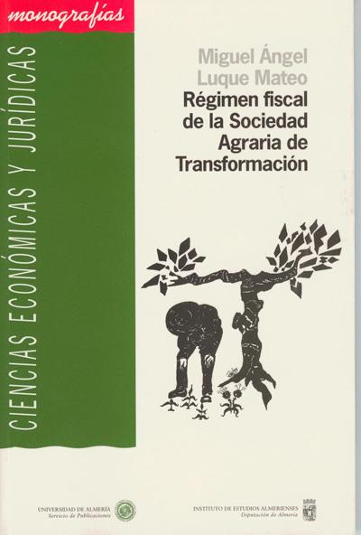 REGIMEN FISCAL DE LA SOCIEDAD AGRARIA DE TRANSFORMACION | 9788482401935 | LUQUE MATEO, MIGUEL ANGEL | Galatea Llibres | Llibreria online de Reus, Tarragona | Comprar llibres en català i castellà online