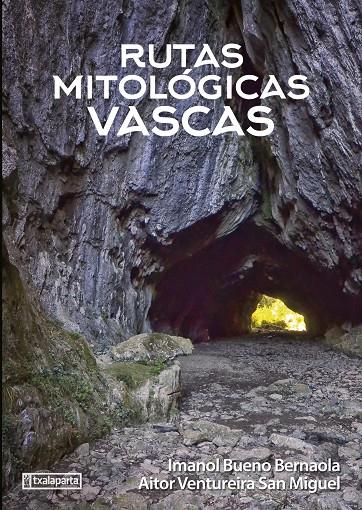 RUTAS MITOLOGICAS VASCAS | 9788418252846 | BUENO BERNAOLA, IMANOL | Galatea Llibres | Llibreria online de Reus, Tarragona | Comprar llibres en català i castellà online