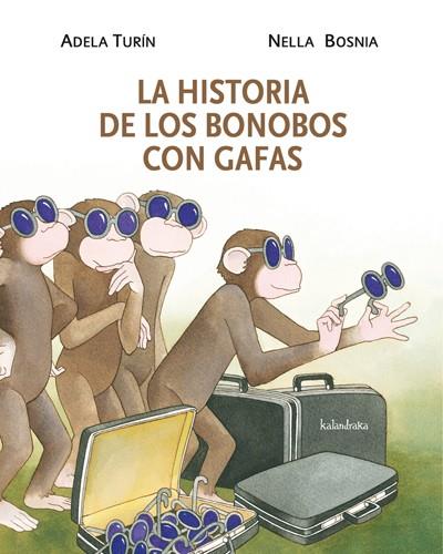 LA HISTORIA DE LOS BONOBOS CON GAFAS | 9788484648314 | TURÍN, ADELA/BOSNIA, NELLA | Galatea Llibres | Llibreria online de Reus, Tarragona | Comprar llibres en català i castellà online