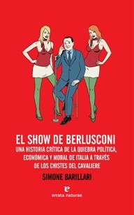 EL SHOW DE BERLUSCONI | 9788415217220 | BARILLARI, SIMONE | Galatea Llibres | Llibreria online de Reus, Tarragona | Comprar llibres en català i castellà online