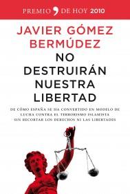 NO DESTRUIRÁN NUESTRA LIBERTAD | 9788484608615 | GÓMEZ BERMÚDEZ, JAVIER | Galatea Llibres | Librería online de Reus, Tarragona | Comprar libros en catalán y castellano online