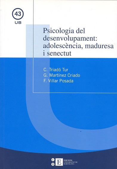 PSICOLOGIA DEL DESENVOLUPAMENT: ADOLESCENCIA, MADURESA I | 9788483382011 | TRIADO DUR, C. ET ALLI | Galatea Llibres | Llibreria online de Reus, Tarragona | Comprar llibres en català i castellà online