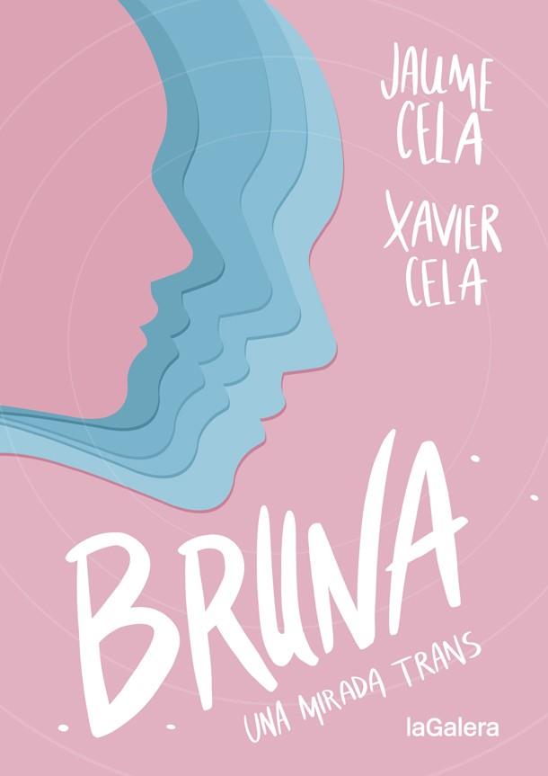 BRUNA | 9788424670412 | CELA, JAUME; CELA, XAVIER | Galatea Llibres | Librería online de Reus, Tarragona | Comprar libros en catalán y castellano online