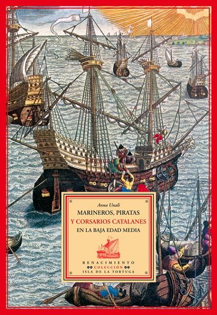 MARINEROS, PIRATAS Y CORSARIOS CATALANES EN LA BAJA EDAD MED | 9788484722373 | UNALI, ANNA | Galatea Llibres | Llibreria online de Reus, Tarragona | Comprar llibres en català i castellà online