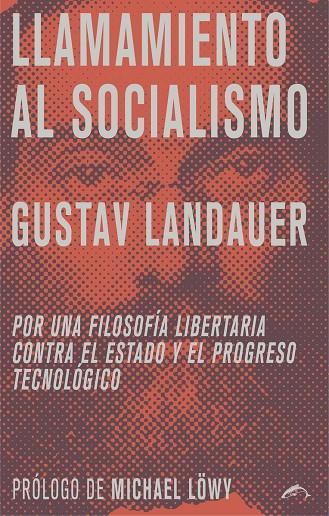 LLAMAMIENTO AL SOCIALISMO | 9788494764783 | LANDAUER, GUSTAV | Galatea Llibres | Llibreria online de Reus, Tarragona | Comprar llibres en català i castellà online