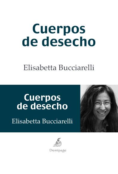 CUERPOS DE DESECHO | 9788492719358 | BUCCIARELLI, ELISABETTA | Galatea Llibres | Llibreria online de Reus, Tarragona | Comprar llibres en català i castellà online