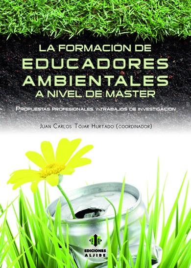 LA FORMACION DE EDUCADORES AMBIENTALES A NIVEL DE MASTER | 9788497007788 | TOJAR HURTADO, J. | Galatea Llibres | Llibreria online de Reus, Tarragona | Comprar llibres en català i castellà online