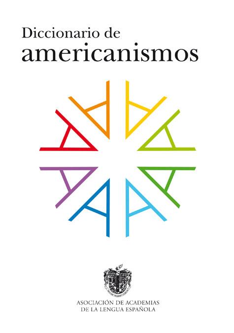 DICCIONARIO DE AMERICANISMOS | 9788429495508 | REAL ACADEMIA ESPAÑOLA/ASOC.ACADEMIAS LENG.ESPAÑOLA | Galatea Llibres | Librería online de Reus, Tarragona | Comprar libros en catalán y castellano online