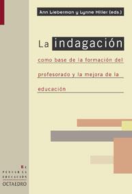 INDAGACION COMO BASE DE FORMACION DE PROFESORADO | 9788480635851 | LIEBERMAN, ANN/MILLER, LYNNE | Galatea Llibres | Librería online de Reus, Tarragona | Comprar libros en catalán y castellano online