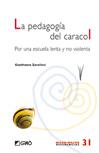 PEDAGOGIA DEL CARACOL, LA POR UNA ESCUELA LENTA Y NO VIOLENT | 9788499800370 | ZAVALLONI, GIANFRANCO | Galatea Llibres | Llibreria online de Reus, Tarragona | Comprar llibres en català i castellà online