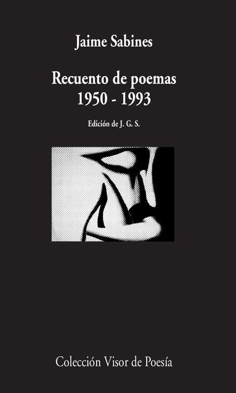 RECUENTO DE POEMAS. 1950-1993 | 9788498958539 | SABINES, JAIME | Galatea Llibres | Llibreria online de Reus, Tarragona | Comprar llibres en català i castellà online