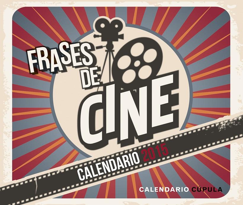 CALENDARIO SOBREMESA FRASES DE CINE 2015 | 9788448019709 | Galatea Llibres | Llibreria online de Reus, Tarragona | Comprar llibres en català i castellà online