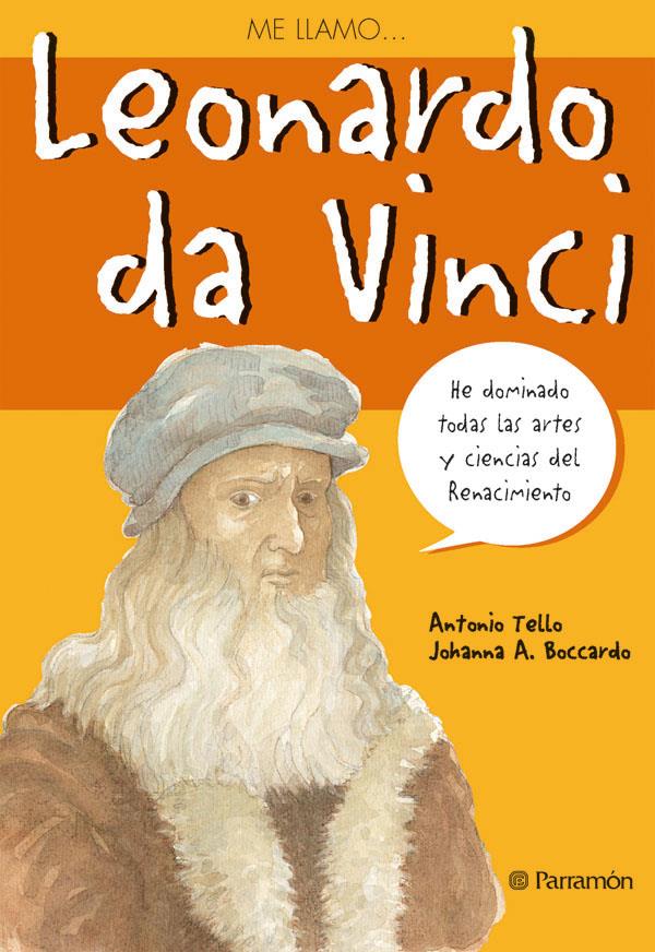 ME LLAMO LEONARDO DA VINCI | 9788434226043 | ALVAREZ BOCCARDO, JOHANNA/TELLO, ANTONIO | Galatea Llibres | Llibreria online de Reus, Tarragona | Comprar llibres en català i castellà online