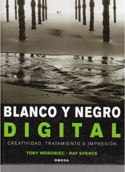 BLANCO Y NEGRO DIGITAL | 9788428214827 | WOROBIEC, TONY Y RAY SPENCE | Galatea Llibres | Llibreria online de Reus, Tarragona | Comprar llibres en català i castellà online