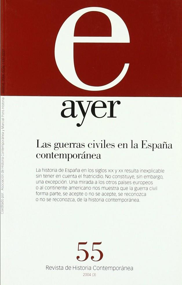 AYER 55 GUERRAS CIVILES EN LA ESPAÑA CONTEMPORANEA | 9788495379979 | CANAL, JORDI | Galatea Llibres | Librería online de Reus, Tarragona | Comprar libros en catalán y castellano online