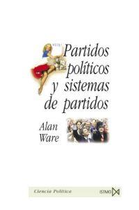 PARTIDOS POLITICOS Y SISTEMAS DE PARTIDOS | 9788470904226 | WARE, ALAN | Galatea Llibres | Llibreria online de Reus, Tarragona | Comprar llibres en català i castellà online