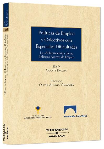 POLITICAS DE EMPLEO Y COLECTIVOS CON ESPECIALES DIFICULTADES | 9788483555873 | OLARTE ENCABO, SOFIA | Galatea Llibres | Llibreria online de Reus, Tarragona | Comprar llibres en català i castellà online