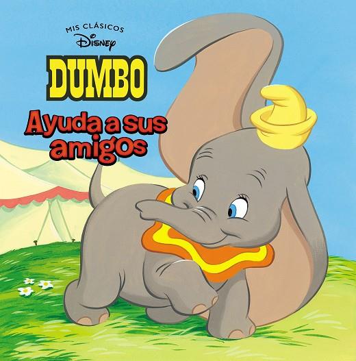 DUMBO AYUDA A SUS AMIGOS | 9788417630133 | Galatea Llibres | Llibreria online de Reus, Tarragona | Comprar llibres en català i castellà online