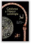 CATALUNYA A L'EPOCA CAROLINGIA. ART I CULTURA ABANS DEL ROMA | 9788480430609 | Galatea Llibres | Llibreria online de Reus, Tarragona | Comprar llibres en català i castellà online