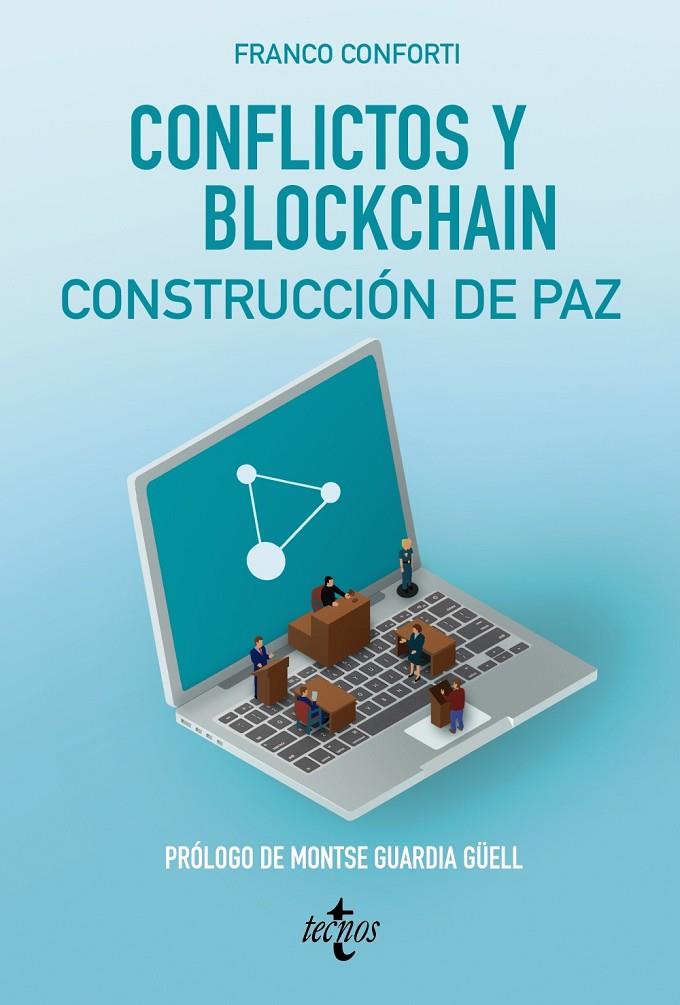 CONFLICTOS Y BLOCKCHAIN. CONSTRUCCIÓN DE PAZ | 9788430984336 | FRANCO CONFORTI, ÓSCAR DANIEL | Galatea Llibres | Llibreria online de Reus, Tarragona | Comprar llibres en català i castellà online