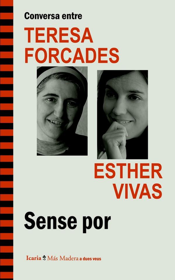 CONVERSA ENTRE TERESA FORCADES I ESTHER VIVAS. SENSE POR | 9788498885262 | FORCADES I VILA, TERESA/VIVAS ESTEVE, ESTHER | Galatea Llibres | Librería online de Reus, Tarragona | Comprar libros en catalán y castellano online