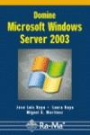 DOMINE MICROSOFT WINDOWS SERVER 2003 | 9788478977505 | RAYA, JOSE LUIS | Galatea Llibres | Llibreria online de Reus, Tarragona | Comprar llibres en català i castellà online