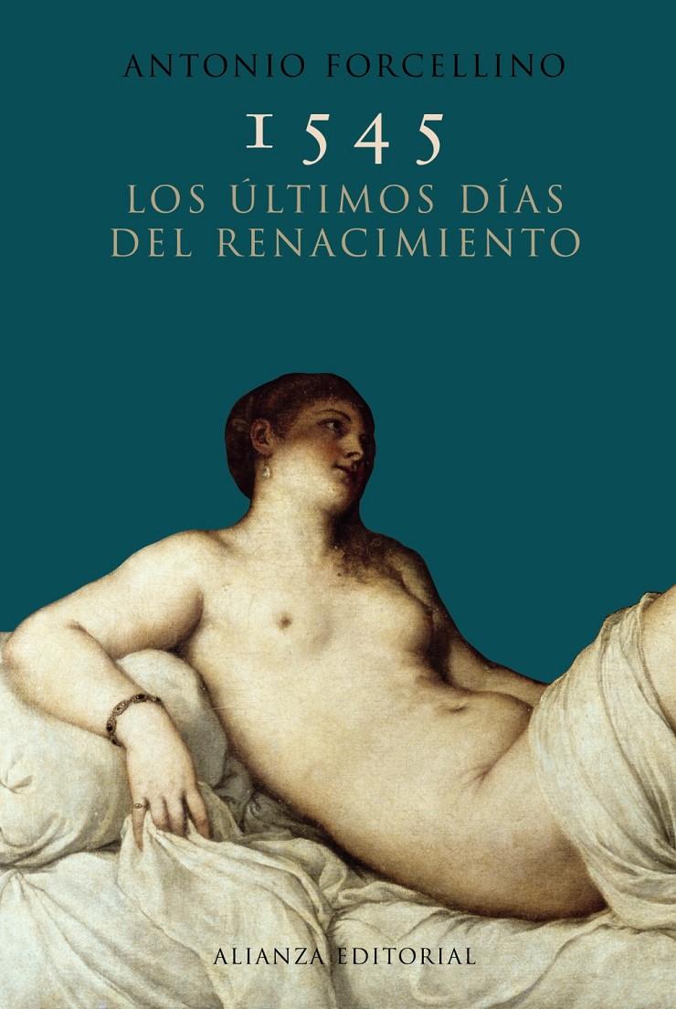 1545. LOS ÚLTIMOS DÍAS DEL RENACIMIENTO | 9788420652658 | FORCELLINO, ANTONIO | Galatea Llibres | Llibreria online de Reus, Tarragona | Comprar llibres en català i castellà online