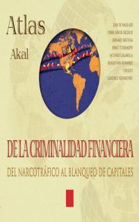 ATLAS AKAL DE LA CRIMINALIDAD FINANCIERA | 9788446011781 | DE MAILLARD, JEAN | Galatea Llibres | Librería online de Reus, Tarragona | Comprar libros en catalán y castellano online