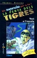 VERI A L'ESCOLA. LA PENYA DELS TIGRES | 9788466100915 | BREZINA, THOMAS | Galatea Llibres | Llibreria online de Reus, Tarragona | Comprar llibres en català i castellà online