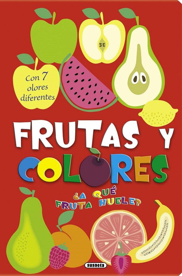 A QUÉ FRUTA HUELE FRUTAS Y COLORES | 9788467730203 | Galatea Llibres | Llibreria online de Reus, Tarragona | Comprar llibres en català i castellà online