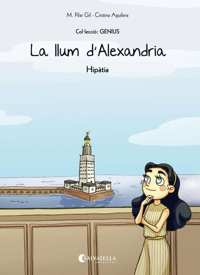 LA LLUM D'ALEXANDRIA (HIPÀTIA) | 9788484129097 | GIL, M. PILAR | Galatea Llibres | Llibreria online de Reus, Tarragona | Comprar llibres en català i castellà online