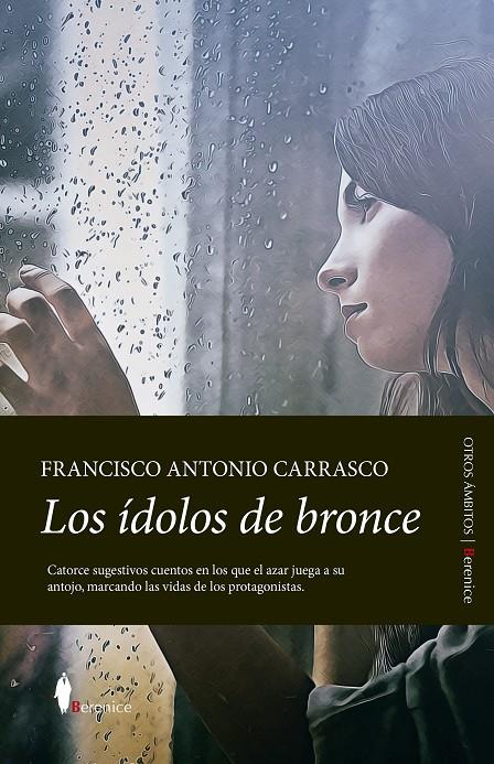 LOS ÍDOLOS DE BRONCE | 9788411311335 | FRANCISCO ANTONIO CARRASCO | Galatea Llibres | Llibreria online de Reus, Tarragona | Comprar llibres en català i castellà online