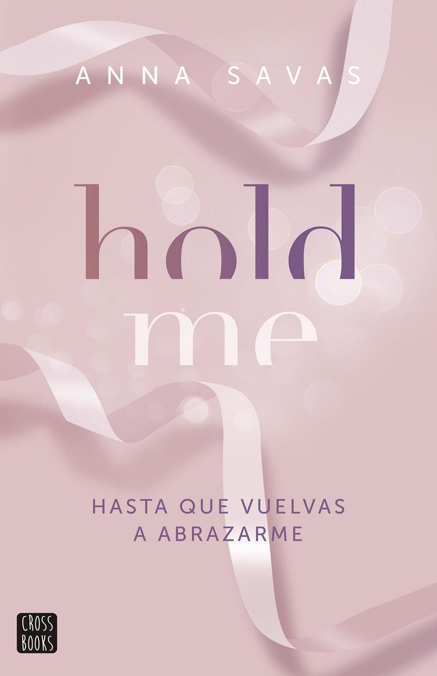 HOLD ME | 9788408299509 | SAVAS, ANNA | Galatea Llibres | Llibreria online de Reus, Tarragona | Comprar llibres en català i castellà online