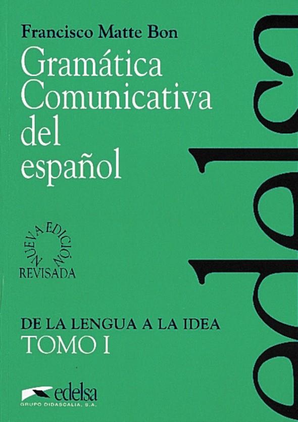 GRAMATICA COMUNICATIVA DEL ESPAÑOL TOMO I | 9788477111047 | MATTE, FRANCISCO | Galatea Llibres | Librería online de Reus, Tarragona | Comprar libros en catalán y castellano online