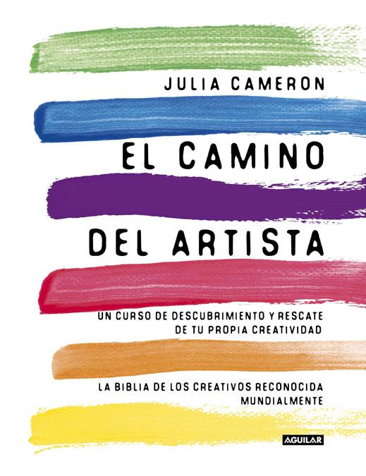 CAMINO DEL ARTISTA, EL | 9788403102057 | CAMERON, JULIA | Galatea Llibres | Librería online de Reus, Tarragona | Comprar libros en catalán y castellano online