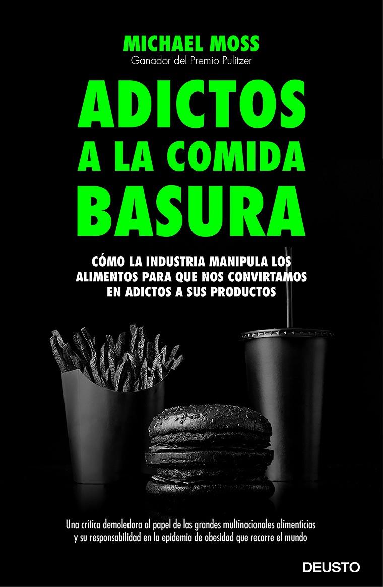 ADICTOS A LA COMIDA BASURA | 9788423419081 | MOSS, MICHAEL | Galatea Llibres | Llibreria online de Reus, Tarragona | Comprar llibres en català i castellà online