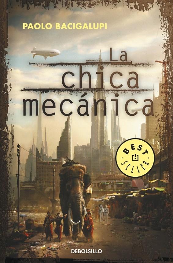 LA CHICA MECANICA | 9788499895284 | BACIGALUPI, PAOLO | Galatea Llibres | Llibreria online de Reus, Tarragona | Comprar llibres en català i castellà online