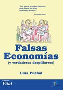 FALSAS ECONOMIAS Y VERDADEROS DESPILFARROS | 9788479787875 | PUCHOL, LUIS | Galatea Llibres | Llibreria online de Reus, Tarragona | Comprar llibres en català i castellà online