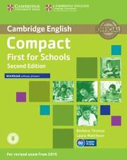 COMPACT FIRST FOR SCHOOLS WORKBOOK WITHOUT ANSWERS SECOND EDITION | 9781107415775 | THOMAS, BARBARA/ MATTHEWS, LAURA | Galatea Llibres | Librería online de Reus, Tarragona | Comprar libros en catalán y castellano online