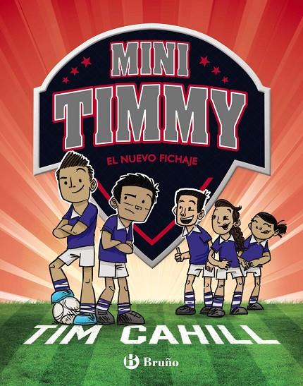 MINI TIMMY - EL NUEVO FICHAJE | 9788469628324 | CAHILL, TIM | Galatea Llibres | Librería online de Reus, Tarragona | Comprar libros en catalán y castellano online