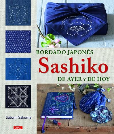 BORDADO JAPONéS SASHIKO DE AYER Y DE HOY | 9788498745764 | SAKUMA, SATOMI | Galatea Llibres | Llibreria online de Reus, Tarragona | Comprar llibres en català i castellà online