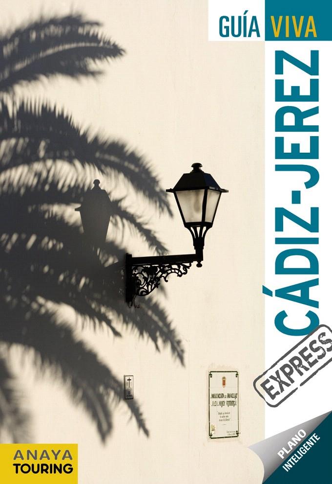 CÁDIZ - JEREZ GUIA VIVA EXPRESS | 9788499352732 | ARJONA MOLINA, RAFAEL | Galatea Llibres | Llibreria online de Reus, Tarragona | Comprar llibres en català i castellà online