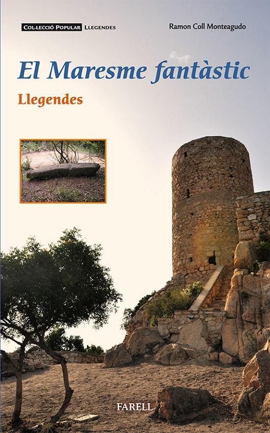 EL MARESME FANTASTIC. LLEGENDES | 9788492811427 | COLL MONTEAGUDO, RAMON | Galatea Llibres | Llibreria online de Reus, Tarragona | Comprar llibres en català i castellà online