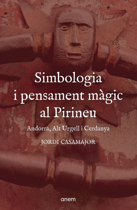 SIMBOLOGIA I PENSAMENT MÀGIC AL PIRINEU | 9788418865442 | CASAMAJOR ESTEBAN, JORDI | Galatea Llibres | Librería online de Reus, Tarragona | Comprar libros en catalán y castellano online